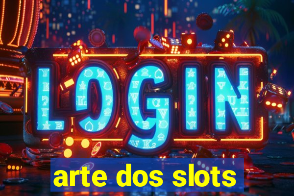 arte dos slots